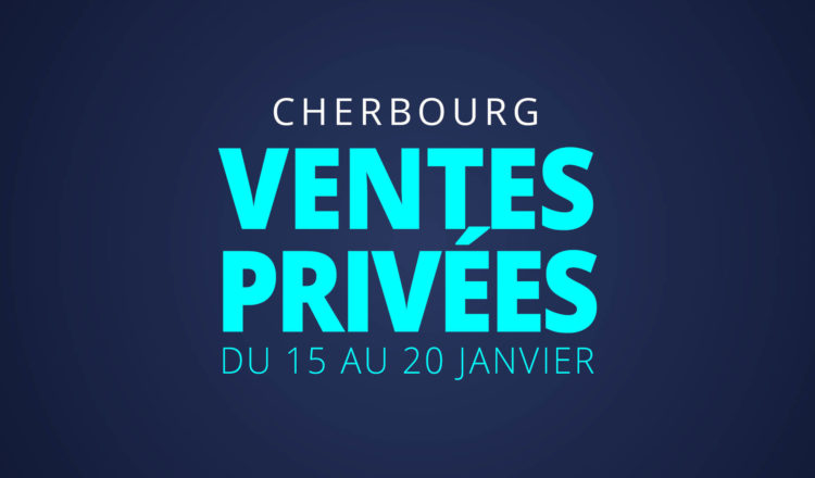 Ventes privées Cherbourg